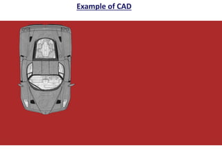 Example of CAD
 