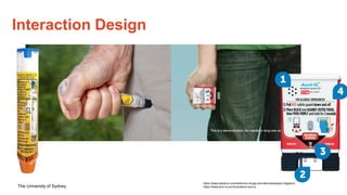 The University of Sydney
Interaction Design
https://www.weitzlux.com/defective-drugs-and-devices/epipen-litigation/
https://www.auvi-q.com/hcp/about-auvi-q
 