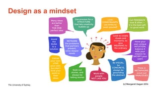 The University of Sydney
Design as a mindset
 