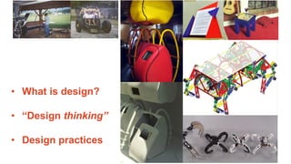 The University of Sydney
• What is design?
• “Design thinking”
• Design practices
 