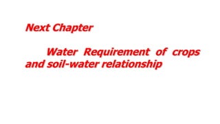 Engineering Irrigation Ch.2 Water Requirement of crops and soil-water ...