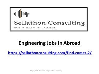 Engineering Jobs in Abroad
https://sellathonconsulting.com/find-career-2/
https://sellathonconsulting.com/find-career-2/
 