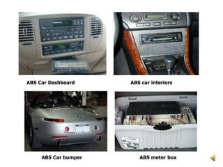 ABS Car Dashboard ABS car interiors
ABS Car bumper ABS meter box
 