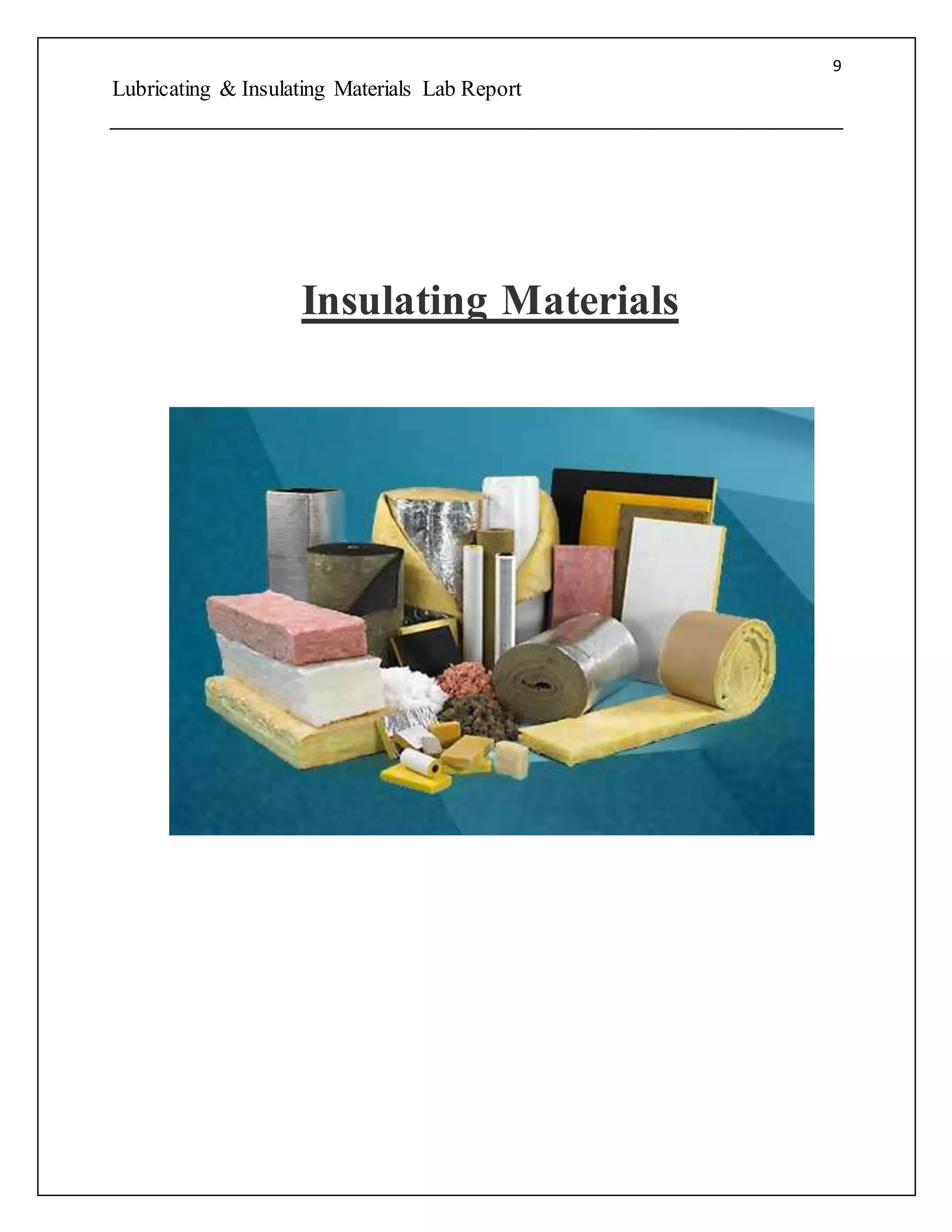 9
Lubricating & Insulating Materials Lab Report
Insulating Materials
 