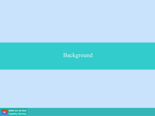 Background
 