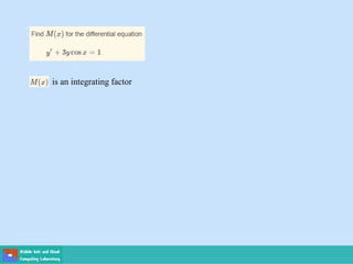 is an integrating factor
 