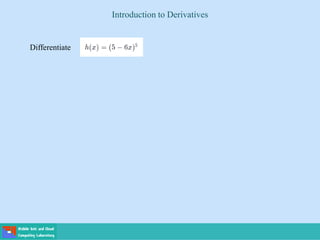 Introduction to Derivatives
Differentiate
 