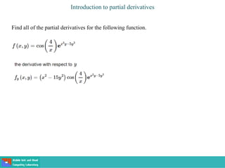 Find all of the partial derivatives for the following function.
Introduction to partial derivatives
 