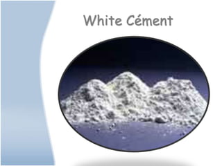 White Cément
 