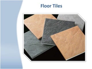 Floor Tiles
 