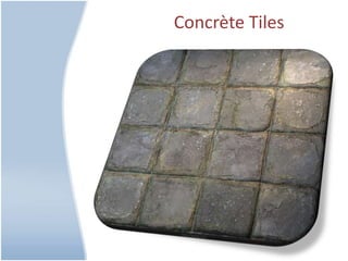 Concrète Tiles
 