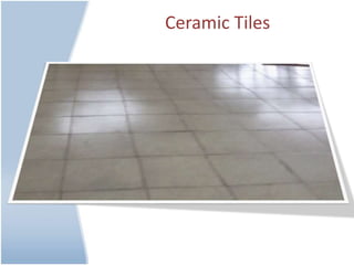 Ceramic Tiles
 