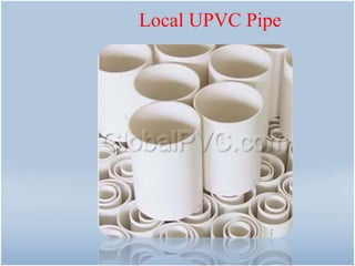 Local UPVC Pipe
 