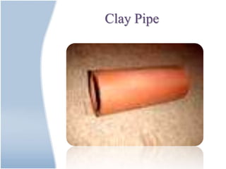 Clay Pipe
 