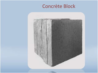 Concrète Block
 