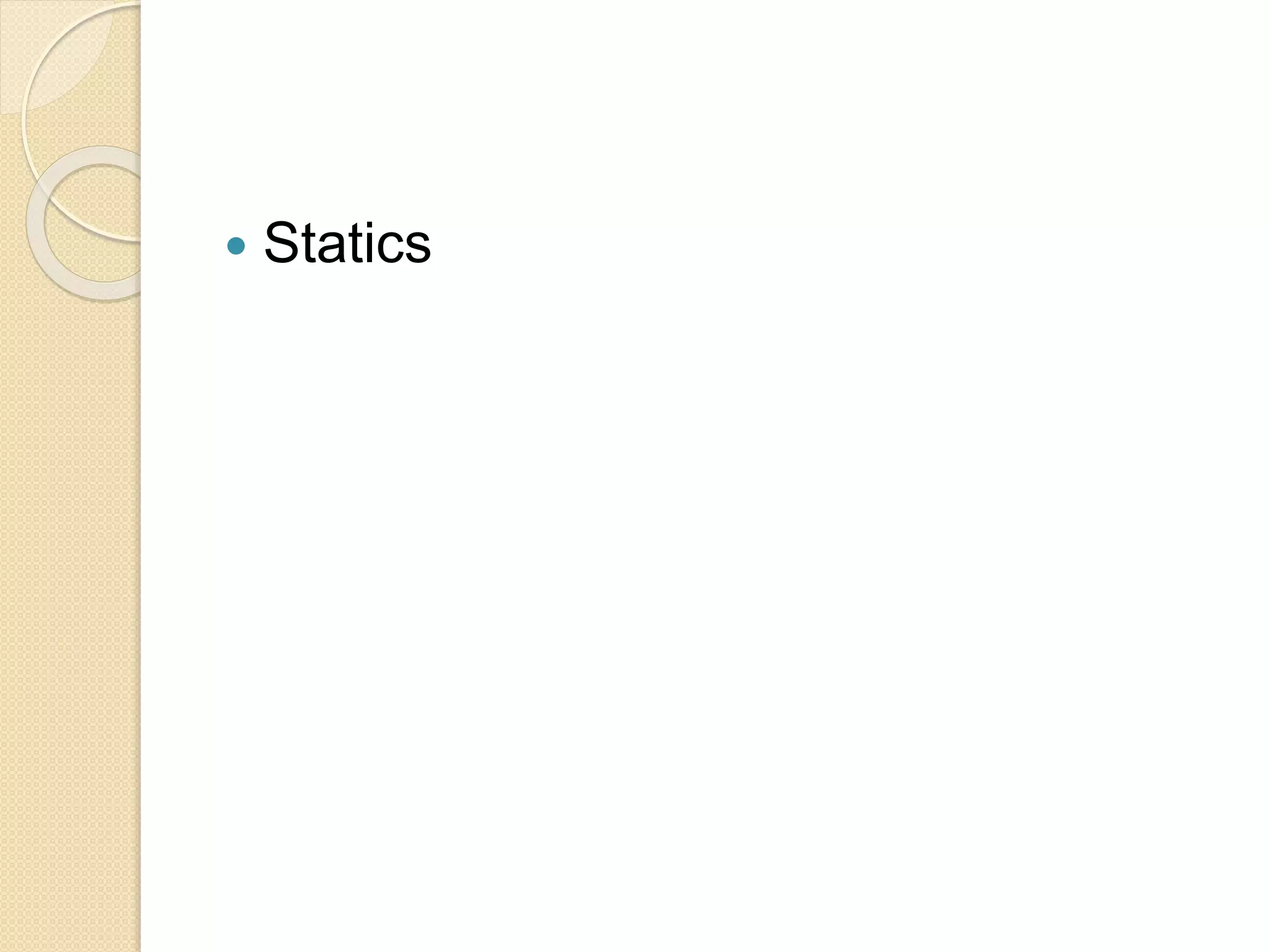  Statics
 