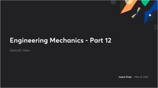 Engineering_Mechanics_-_Part_12__with_anno_1664022921619.pdf