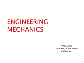 1
T.PARAMESH
Department of Mechanical
engineering
 