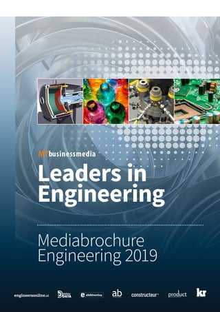 Mediabrochure
Engineering 2019
Leaders in
Engineering
 