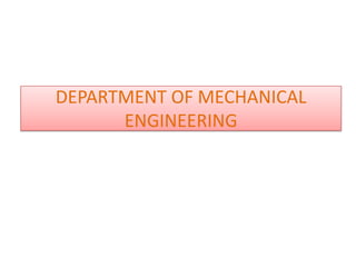 DEPARTMENT OF MECHANICAL
ENGINEERING

 
