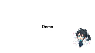 Demo
 
