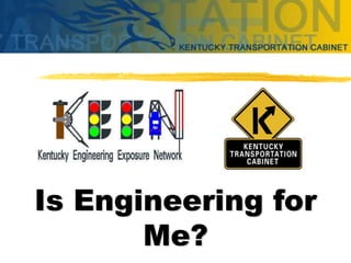 Is Engineering for
Me?
 