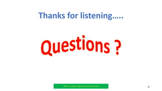 JNKVV- College of Agriculture, Powarkheda 33
Thanks for listening…..
 