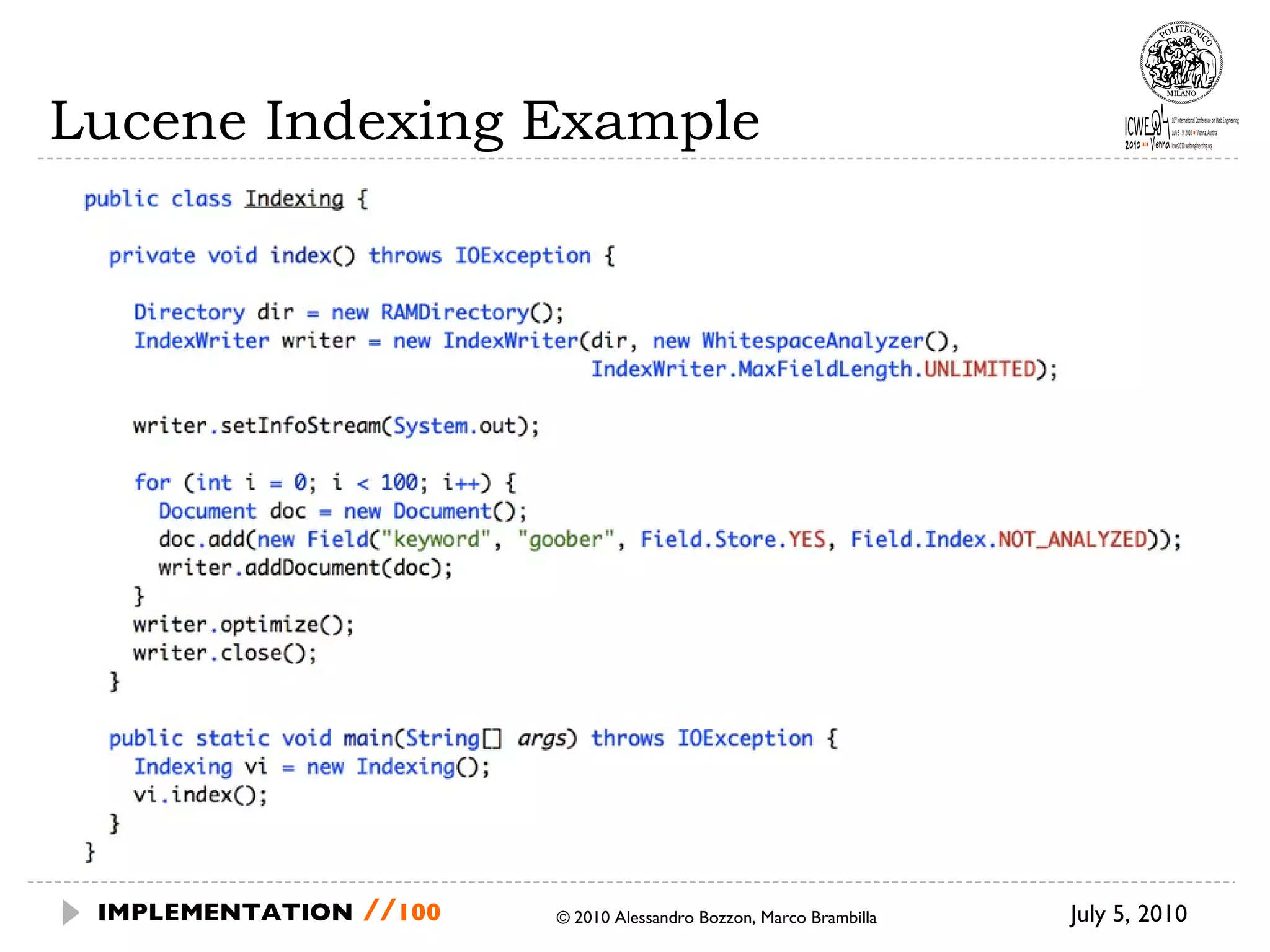 Lucene Indexing Example July 5, 2010  © 2010 Alessandro Bozzon, Marco Brambilla IMPLEMENTATION   // 