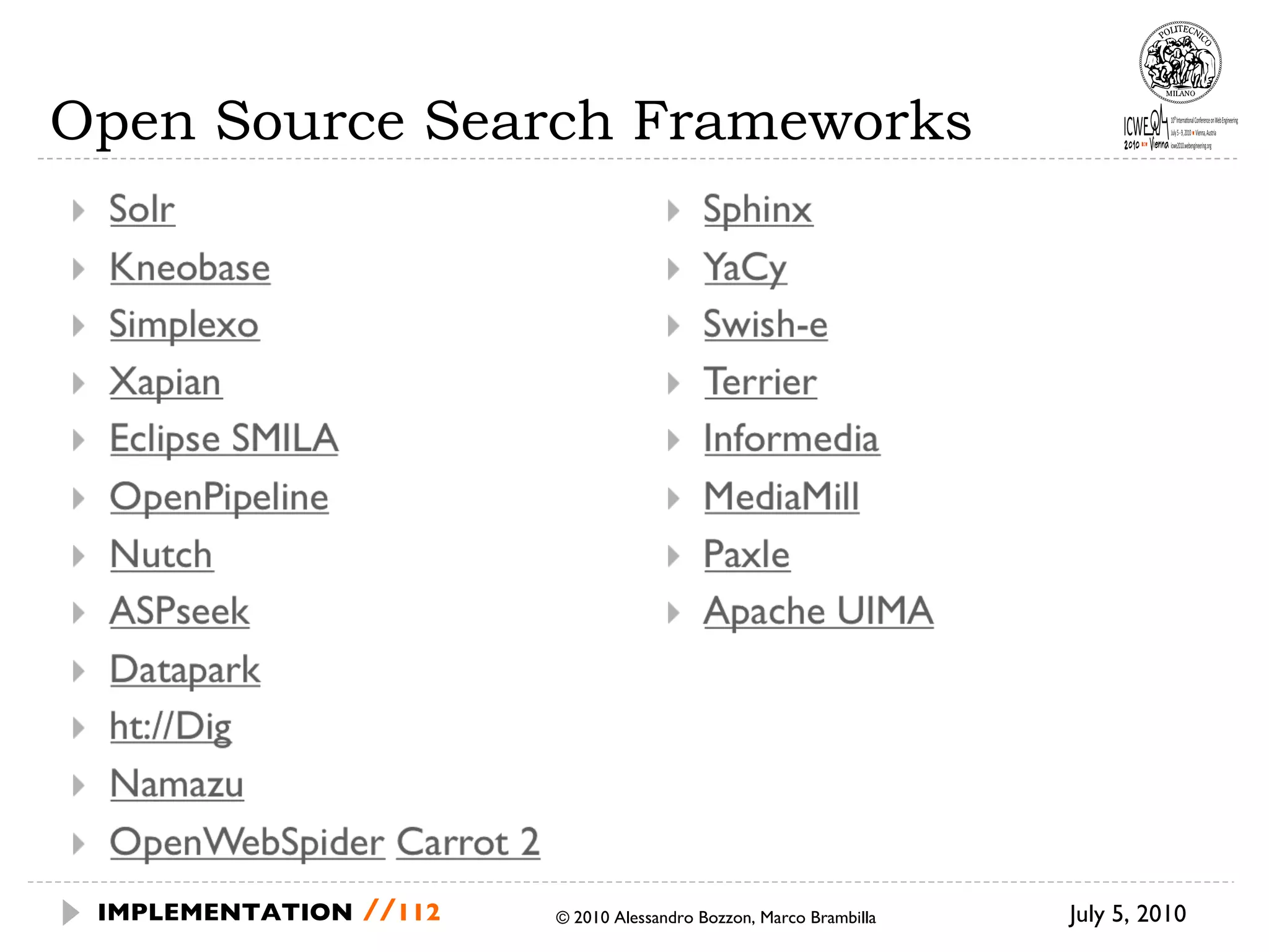 Open Source Search Frameworks © 2010 Alessandro Bozzon, Marco Brambilla July 5, 2010  IMPLEMENTATION   // 