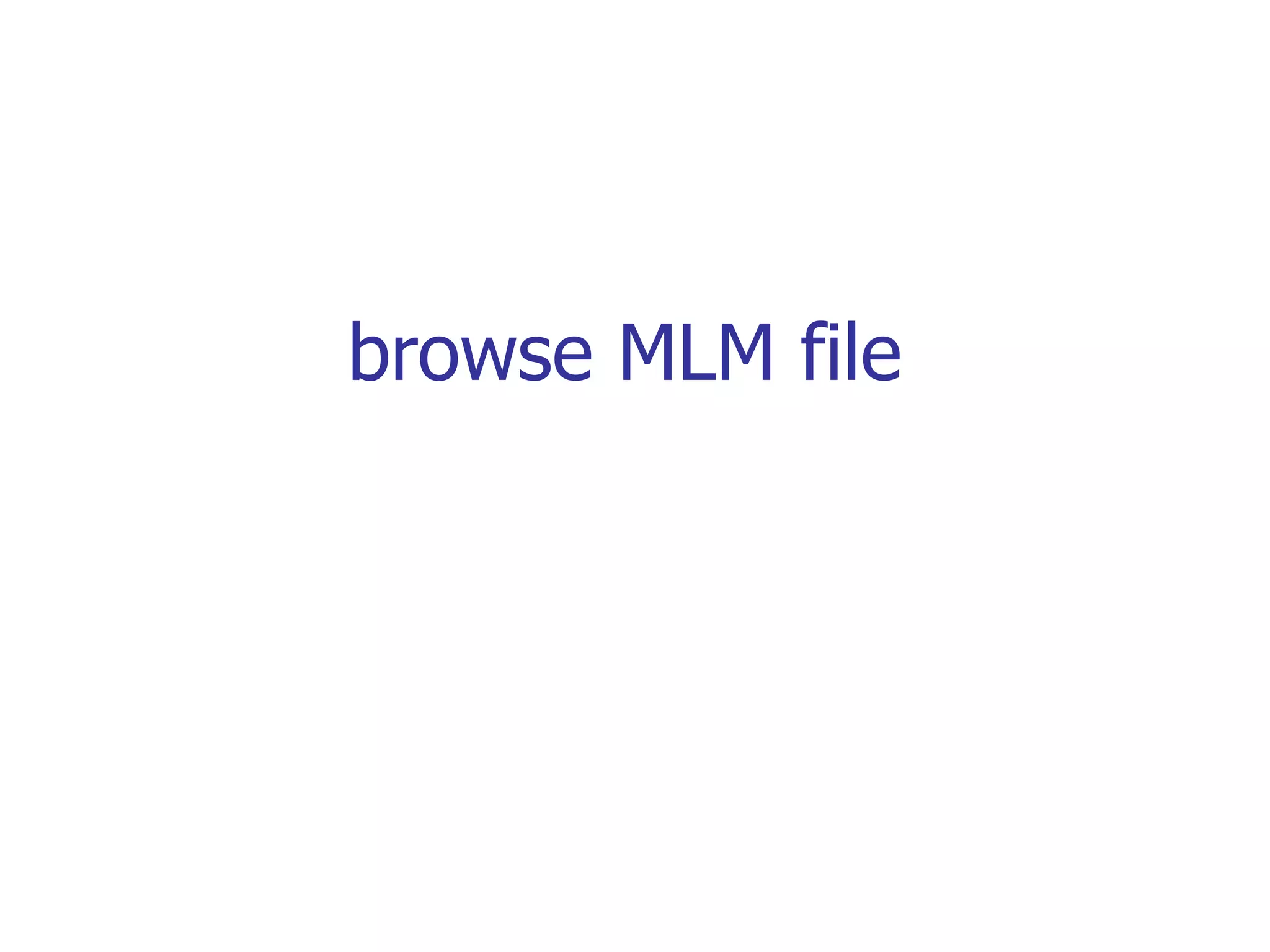 browse MLM file 