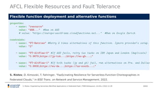 AFCL Flexible Resources and Fault Tolerance
Flexible function deployment and alternative functions
properties:
- name: "re...