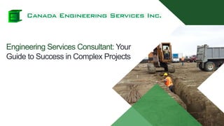 Engineering Services Consultant: Your
Guide to Success in Complex Projects
 