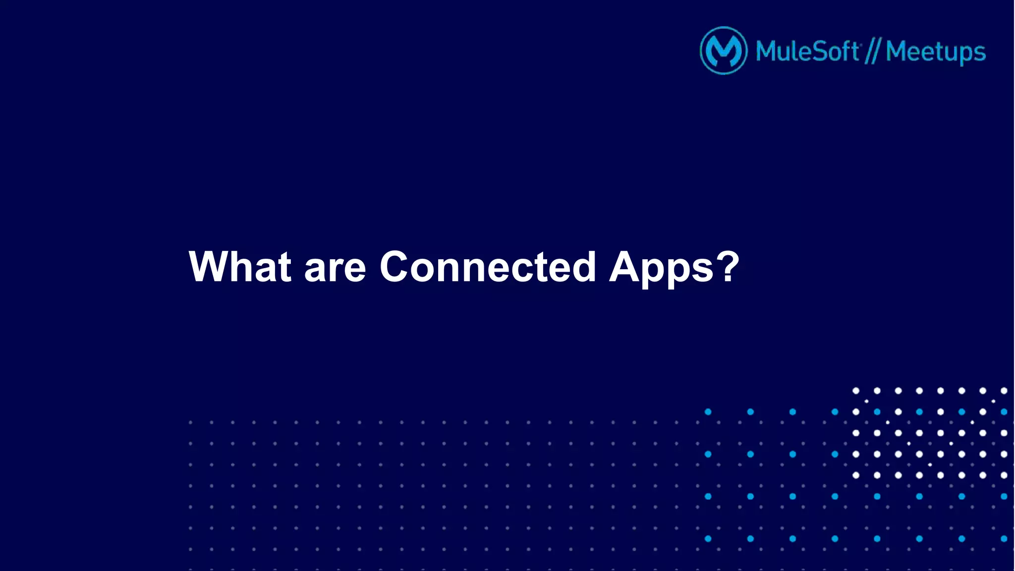What are Connected Apps?
 