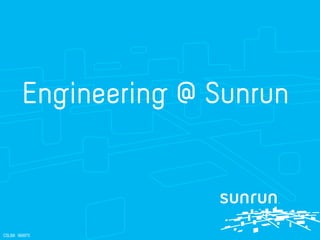 Engineering @ Sunrun

CSLB#: 969975

 