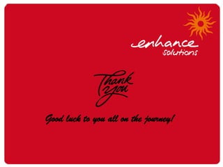 Good luck to you all on the journey!
 