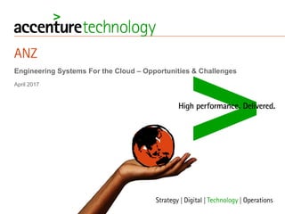 Engineering Systems For the Cloud – Opportunities & Challenges
April 2017
 