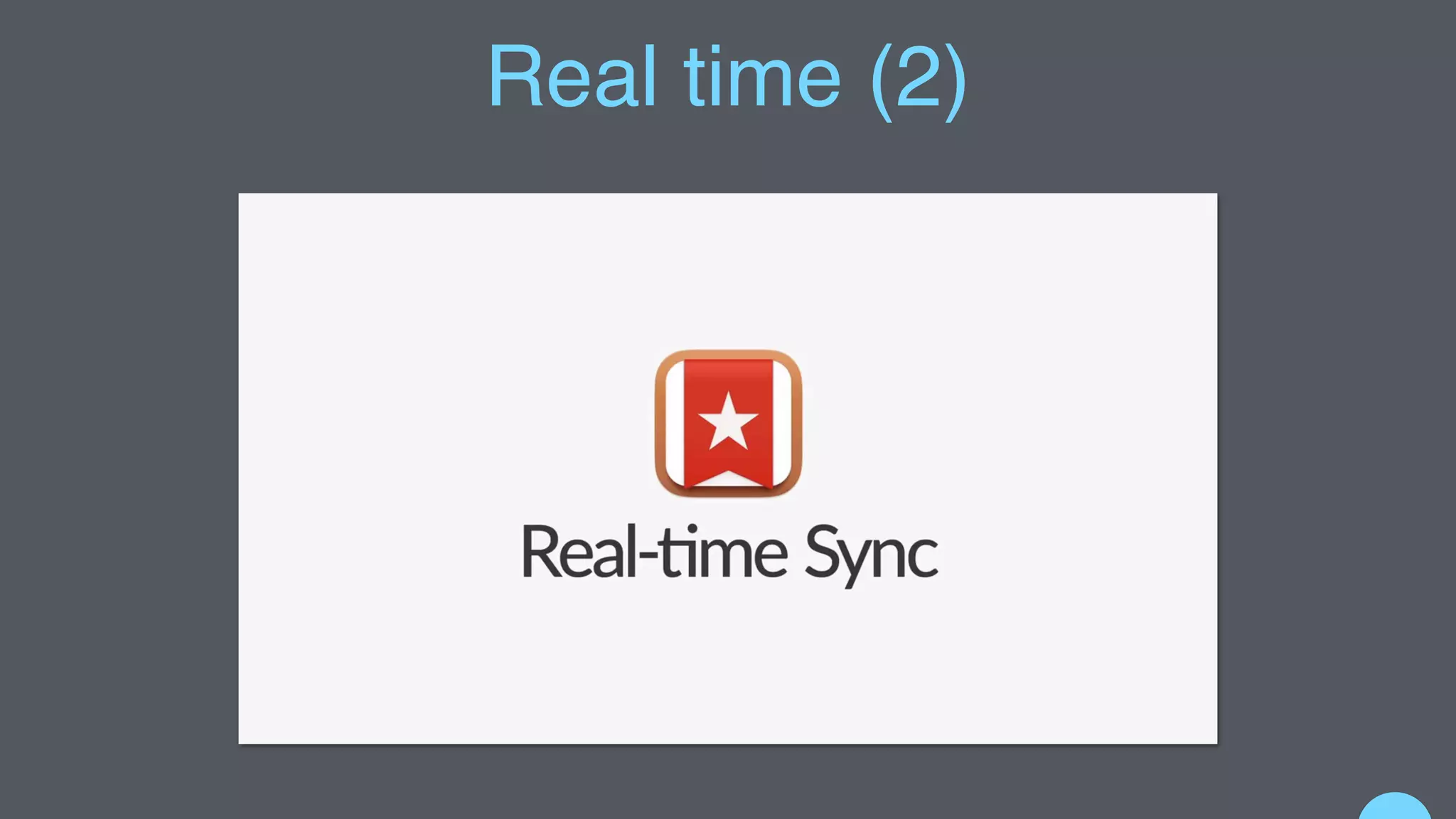 Real time (2)
 
