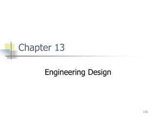 156
Chapter 13
Engineering Design
 