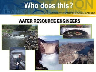 WATER RESOURCE ENGINEERS
Who does this?
 