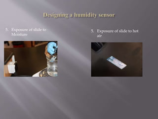 5. Exposure of slide to
Moisture
5. Exposure of slide to hot
air
 