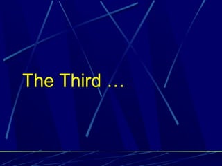 The Third …
 