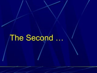 The Second …
 