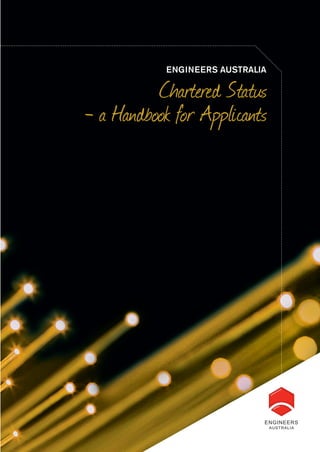 ENGINEERS AUSTRALIA

          Chartered Status
- a Handbook for Applicants
 