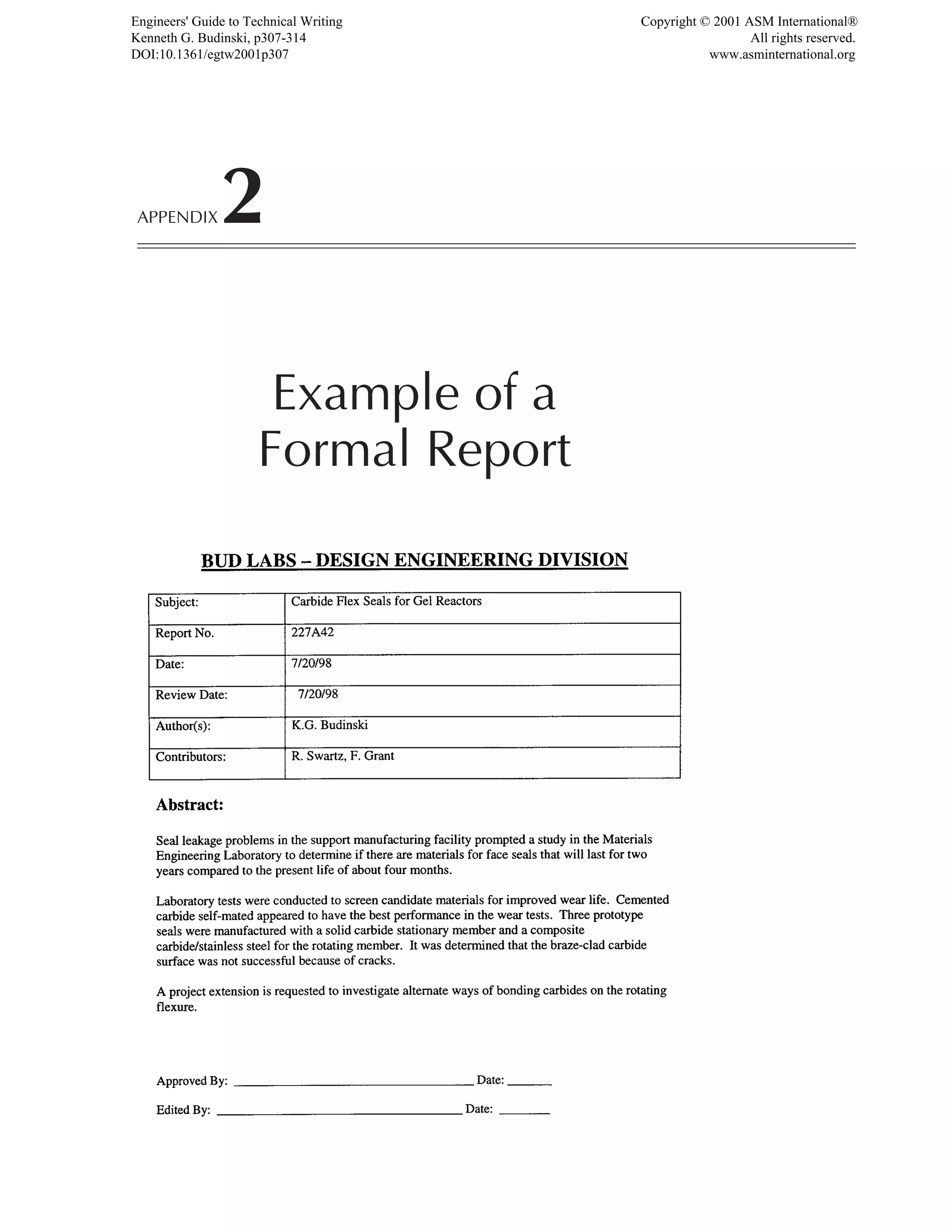 APPENDIX2
Example of a
Formal Report
Engineers' Guide to Technical Writing
Kenneth G. Budinski, p307-314
DOI:10.1361/egtw2001p307
Copyright © 2001 ASM International®
All rights reserved.
www.asminternational.org
 