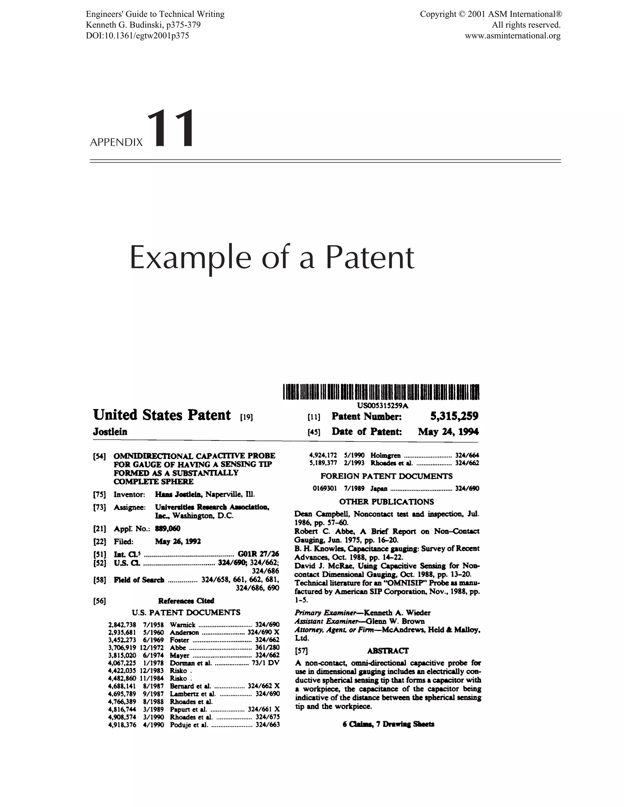 APPENDIX11
Example of a Patent
Engineers' Guide to Technical Writing
Kenneth G. Budinski, p375-379
DOI:10.1361/egtw2001p375
Copyright © 2001 ASM International®
All rights reserved.
www.asminternational.org
 