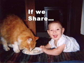 If we Share… 