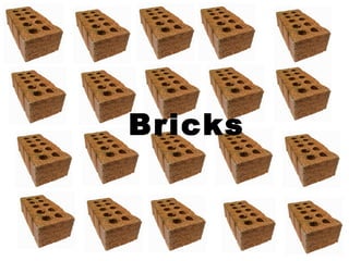 Bricks 