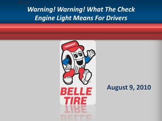 Warning! Warning! What The Check Engine Light Means For Drivers August 9, 2010 