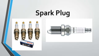 Spark Plug
 