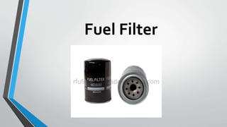 Fuel Filter
 